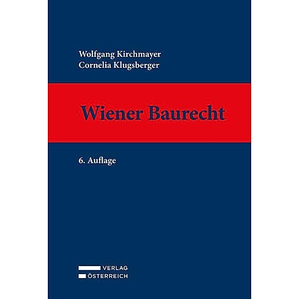 Wiener Baurecht, Wolfgang Kirchmayer, Cornelia Klugsberger