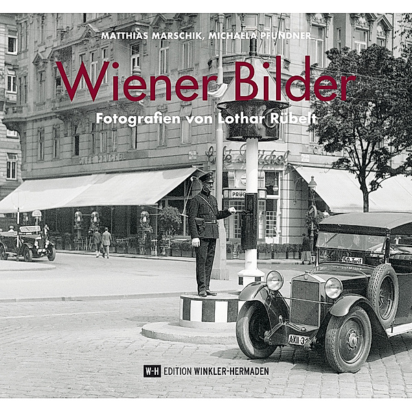 Wiener Bilder, Matthias Marschik, Michaela Pfundner