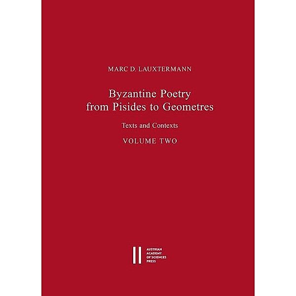 Wiener Byzantinistische Studien / 24/2 / Byzantine Poetry from Pisides to Geometres.Vol.2, Marc D Lauxtermann