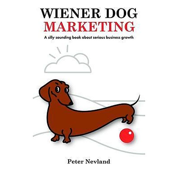 Wiener Dog Marketing, Peter Nevland