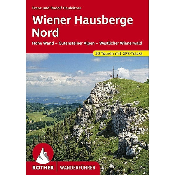 Wiener Hausberge Nord, Franz Hauleitner, Rudolf Hauleitner