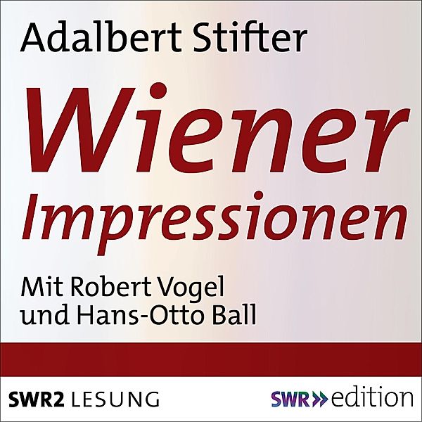 Wiener Impressionen, Adalbert Stifter