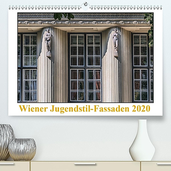 Wiener Jugendstil-Fassaden(Premium, hochwertiger DIN A2 Wandkalender 2020, Kunstdruck in Hochglanz), Werner Braun