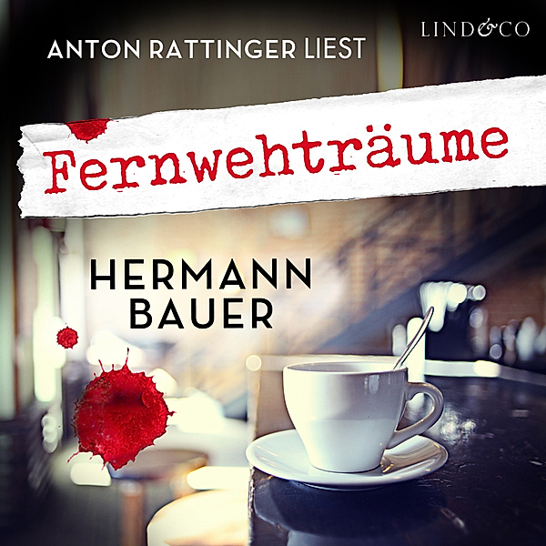 Wiener Kaffeehauskrimi - 1 - Fernwehträume, Hermann Bauer
