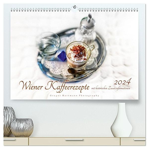 Wiener Kaffeerezepte (hochwertiger Premium Wandkalender 2024 DIN A2 quer), Kunstdruck in Hochglanz, Gregor Hartmann