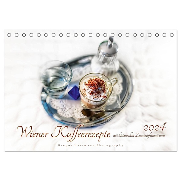 Wiener Kaffeerezepte (Tischkalender 2024 DIN A5 quer), CALVENDO Monatskalender, Gregor Hartmann