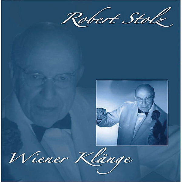 Wiener Klänge, Robert Stolz