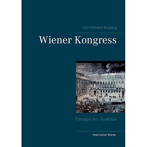 Wiener Kongress, Karl-Wilhelm Rosberg