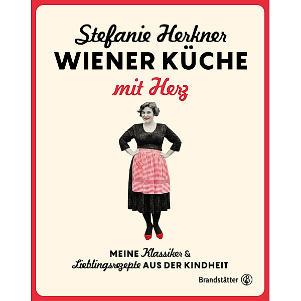 Wiener Küche mit Herz, Stefanie Herkner