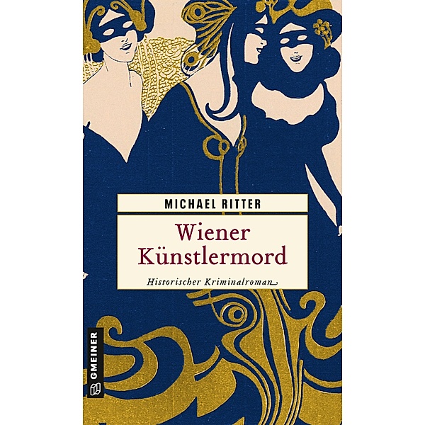 Wiener Künstlermord / Kriminaloberinspektor Otto W. Fried Bd.3, Michael Ritter