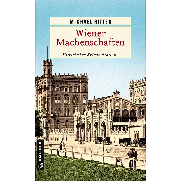 Wiener Machenschaften / Kriminaloberinspektor Otto W. Fried Bd.2, Michael Ritter