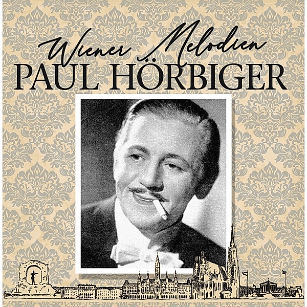 Wiener Melodien, Paul Hörbiger