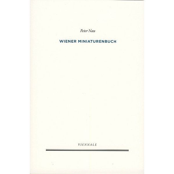 Wiener Miniaturenbuch, Peter Nau