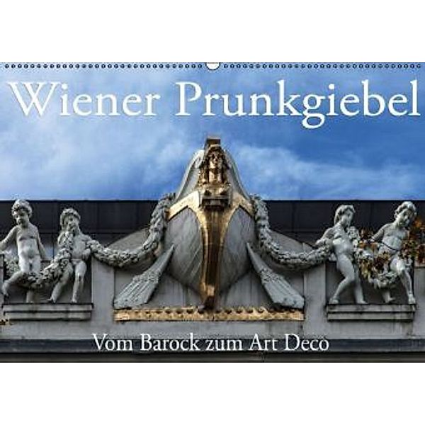 Wiener Prunkgiebel (Wandkalender 2015 DIN A2 quer), Boris Flör