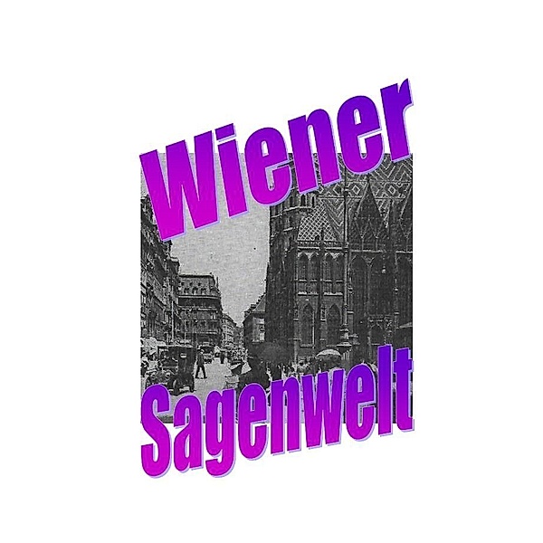 Wiener Sagenwelt, Friedrich Moser