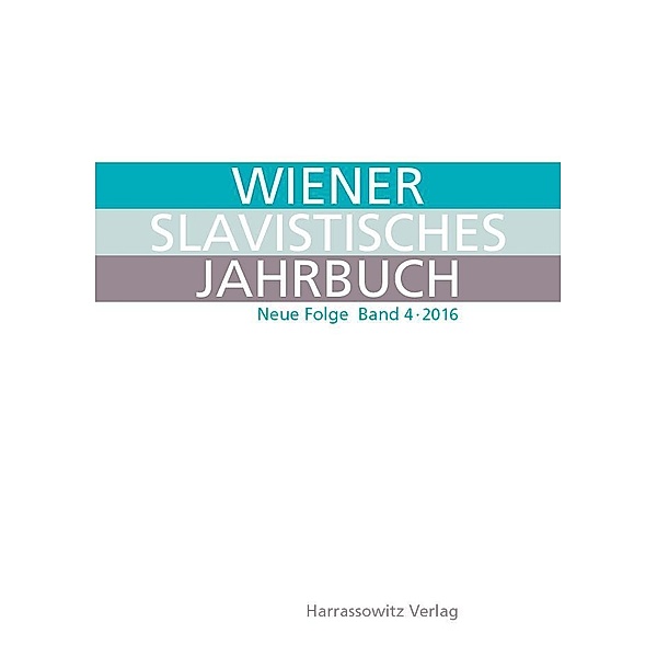 Wiener Slavistisches Jahrbuch. Neue Folge 4 (2016)