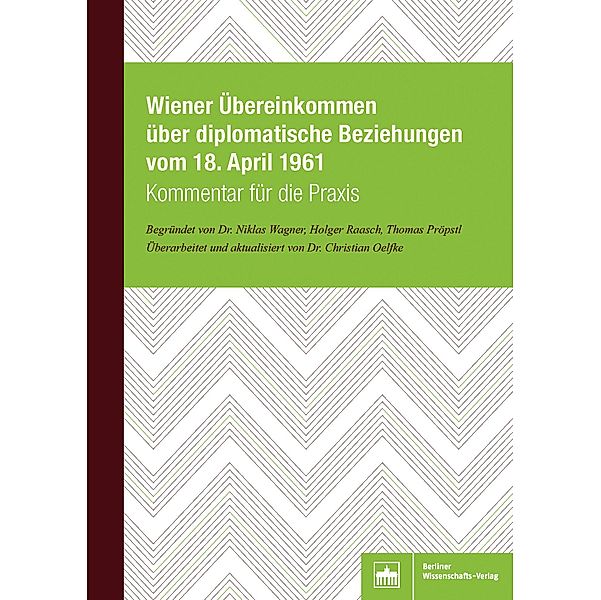 Wiener Übereinkommen über diplomatische Beziehungen vom 18. April 1961, BWV Berliner Wissenschafts-Verlag