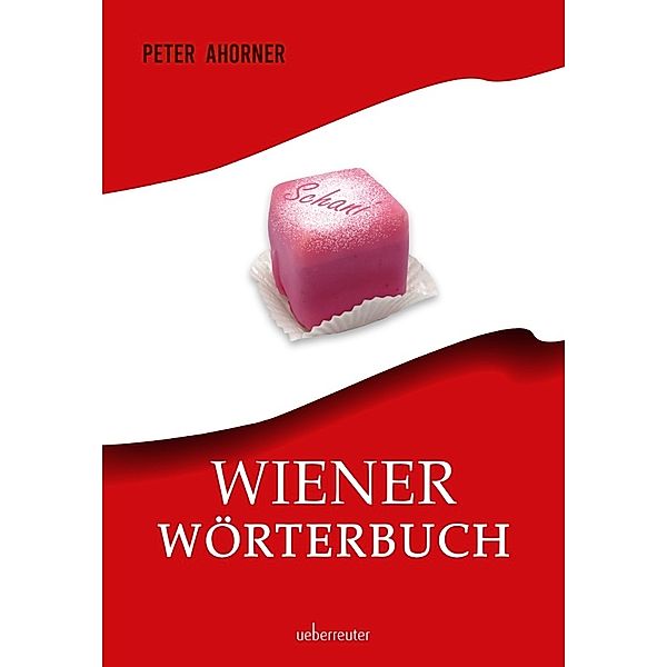 Wiener Wörterbuch, Peter Ahorner