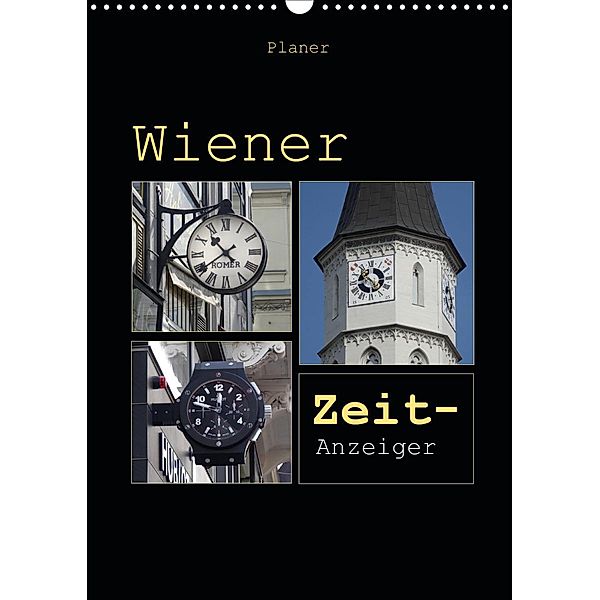 Wiener Zeit-Anzeiger (Wandkalender 2021 DIN A3 hoch), Angelika Keller