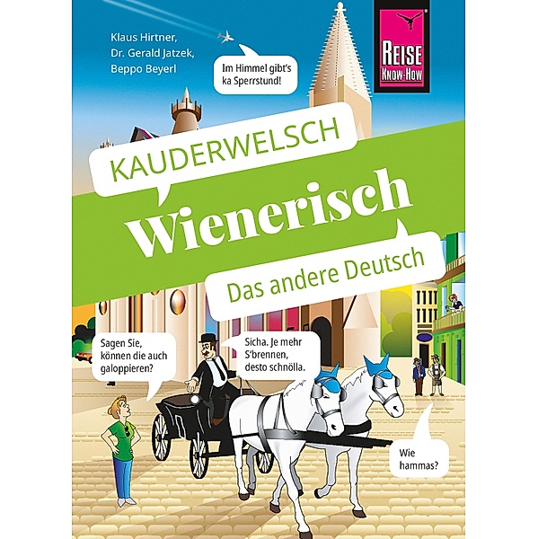 Wienerisch - Das andere Deutsch / Kauderwelsch Bd.78, Klaus Hirtner, Gerald Jatzek, Beppo Beyerl