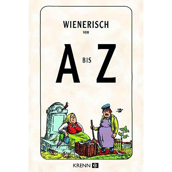 Wienerisch von A bis Z