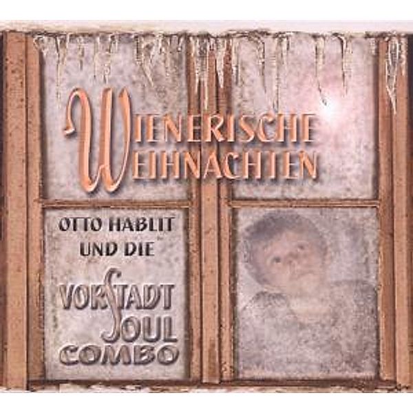 Wienerische Weihnachten, Otto & Die Vorstadt Soul Combo Hablit