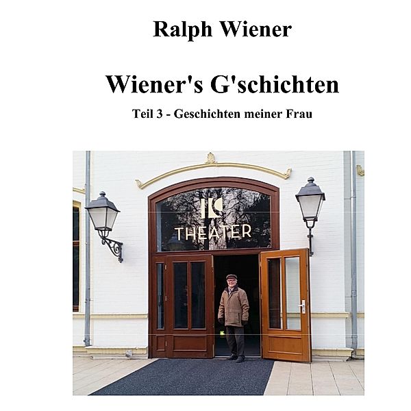 Wiener's G'schichten Teil 3, Ralph Wiener