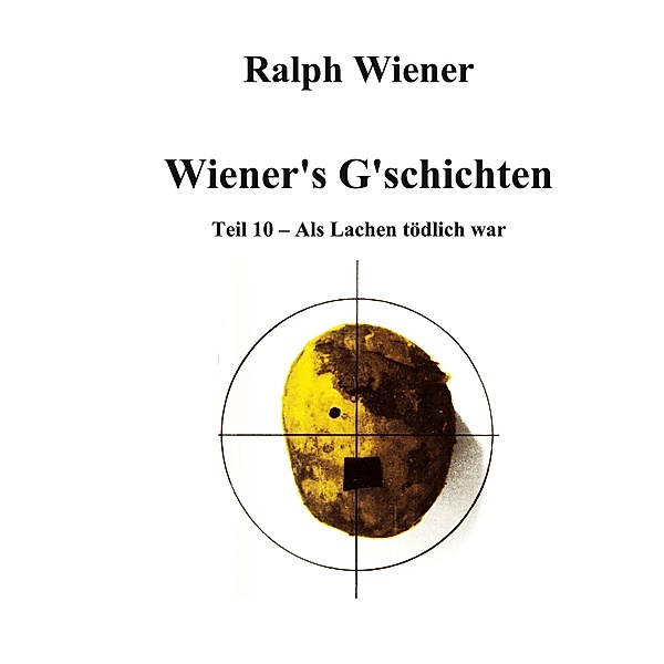 Wiener's G'schichten X / Wiener's G'schichten Bd.10, Ralph Wiener