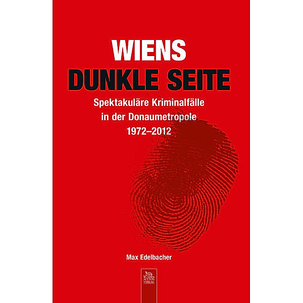 Wiens dunkle Seite, Maximilian Edelbacher