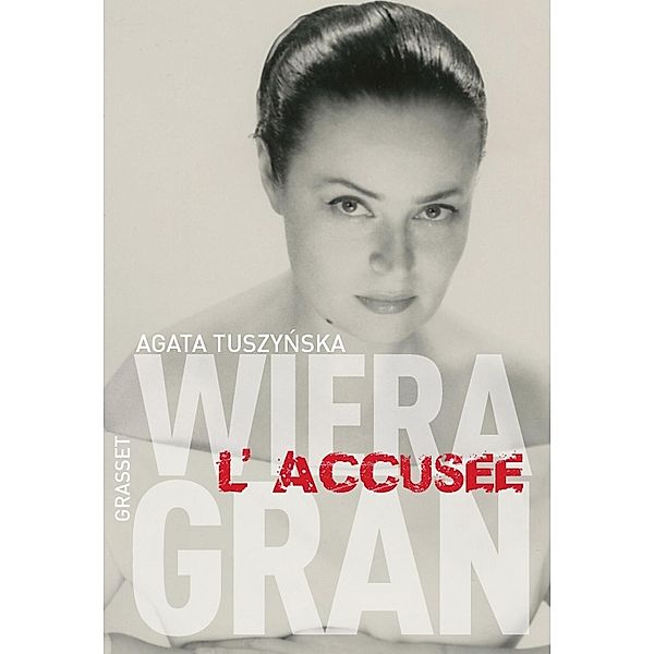 Wiera Gran, l'accusée / Littérature Etrangère, Agata Tuszynska