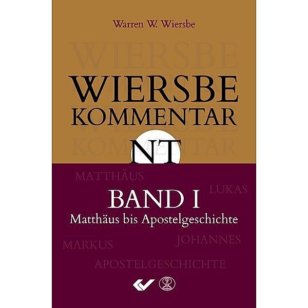 Wiersbe Kommentar Neues Testament.Bd.1, Warren W. Wiersbe