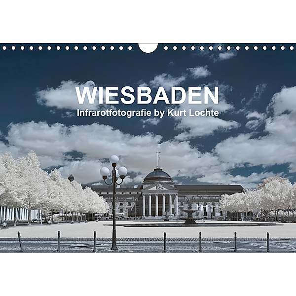WIESBADEN - Infrarotfotografie by Kurt Lochte (Wandkalender 2019 DIN A4 quer), Kurt Lochte