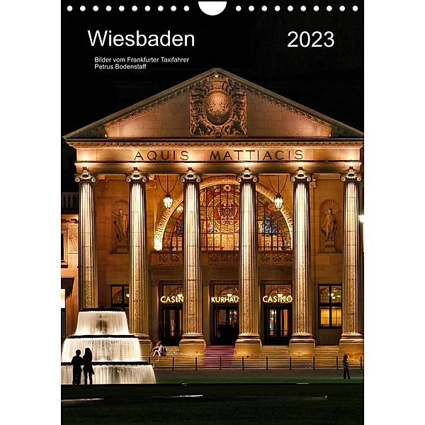 Wiesbaden Kalender 2023 Bilder vom Frankfurter Taxifahrer Petrus (Wandkalender 2023 DIN A4 hoch), Petrus Bodenstaff