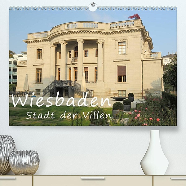 Wiesbaden - Stadt der Villen (Premium, hochwertiger DIN A2 Wandkalender 2023, Kunstdruck in Hochglanz), Gerald Abele