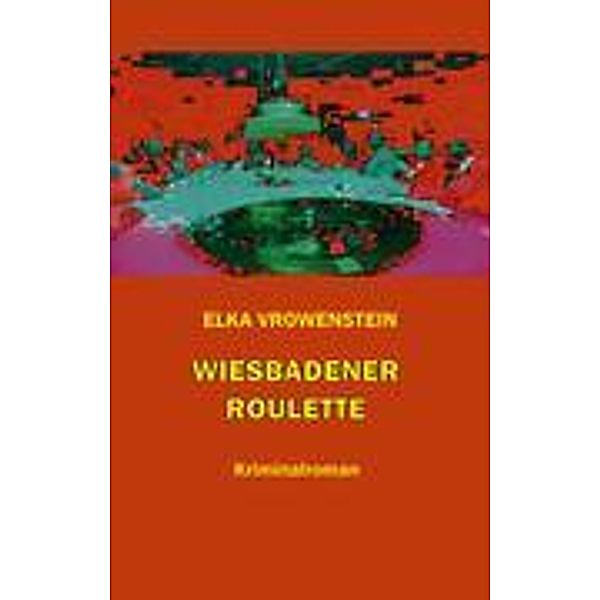 Wiesbadener Roulette, Elka Vrowenstein