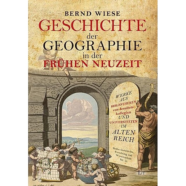 Wiese, B: Geschichte der Geographie in der Frühen Neuzeit, Bernd Wiese