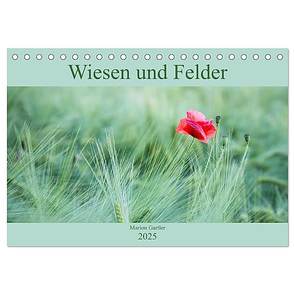 Wiesen und Felder (Tischkalender 2025 DIN A5 quer), CALVENDO Monatskalender, Calvendo, Marion Gartler