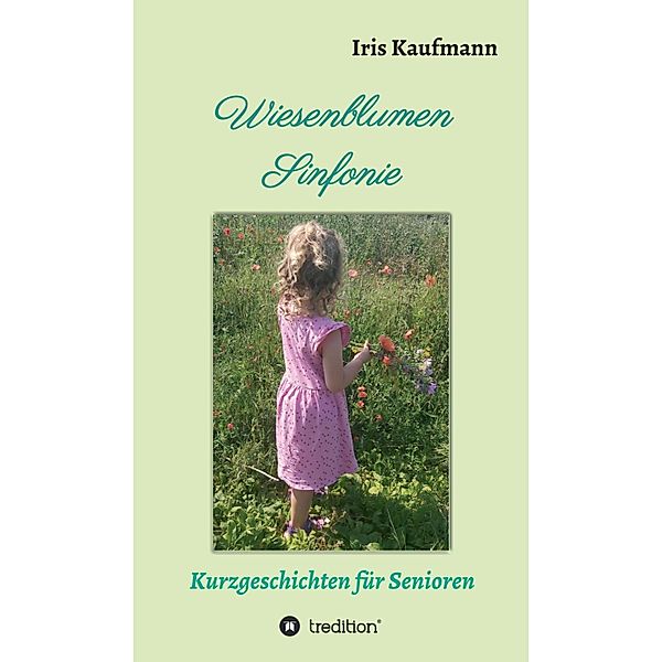 Wiesenblumen Sinfonie, Iris Kaufmann