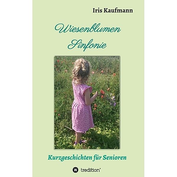 Wiesenblumen Sinfonie, Iris Kaufmann