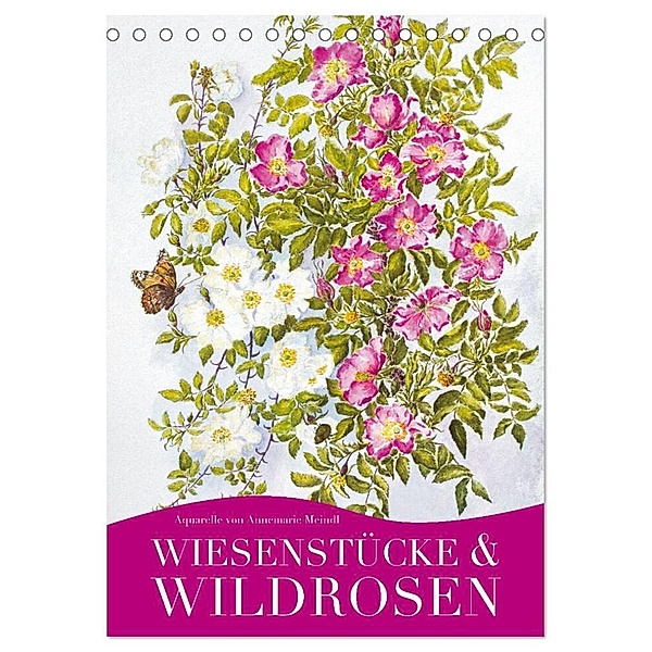 Wiesenstücke & Wildrosen (Tischkalender 2024 DIN A5 hoch), CALVENDO Monatskalender, Annemarie Meindl