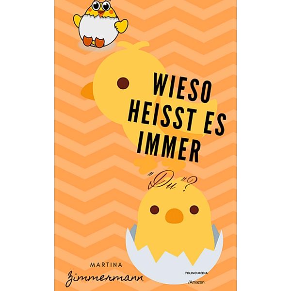 Wieso heißt es immer Du?, Martina Zimmermann