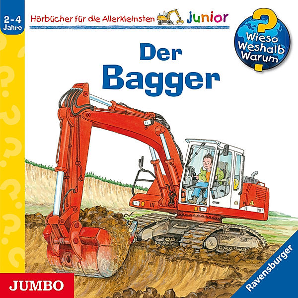 Wieso? Weshalb? Warum? Junior - 38 - Der Bagger, Andrea Erne