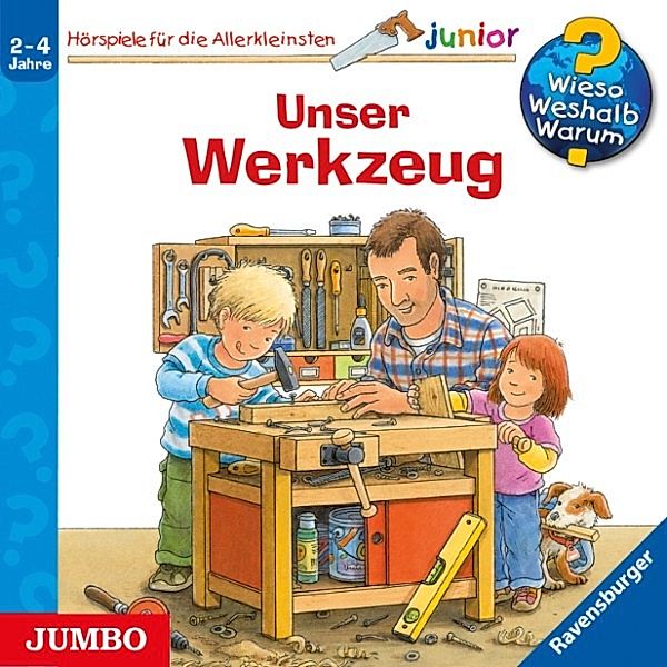 Wieso? Weshalb? Warum? Junior - 40 - Unser Werkzeug, Peter Nieländer, Daniela Prusse