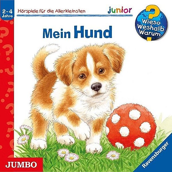 Wieso? Weshalb? Warum? Junior - 41 - Mein Hund, Ursula Weller, Patricia Mennen