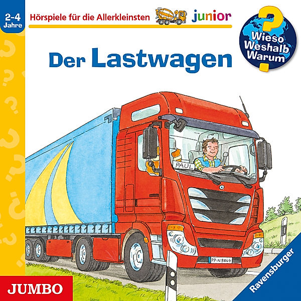 Wieso? Weshalb? Warum? Junior - 51 - Der Lastwagen, Wolfgang Metzger, Andrea Erne