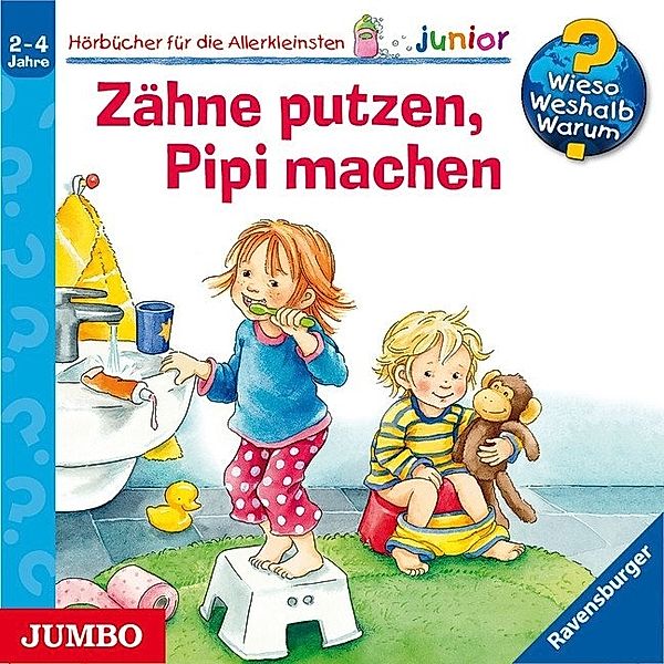 Wieso? Weshalb? Warum? Junior - 52 - Zähne putzen, Pipi machen