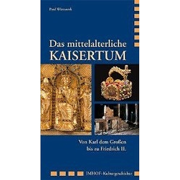 Wietzorek, P: Das mittelalterliche Kaisertum, Paul Wietzorek