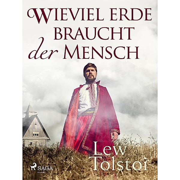 Wieviel Erde braucht der Mensch, Leo Tolstoi