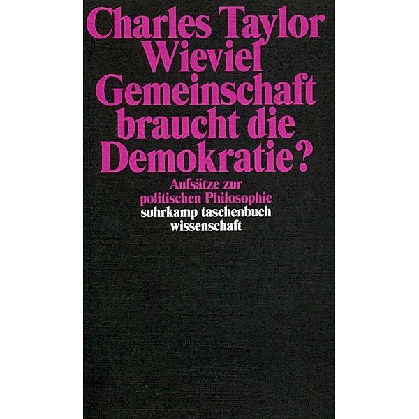 Wieviel Gemeinschaft braucht die Demokratie?, Charles Taylor