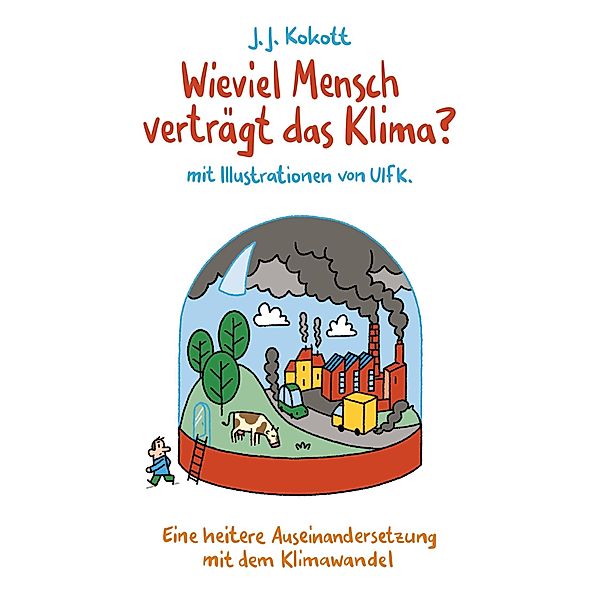 Wieviel Mensch verträgt das Klima?, J. J. Kokott